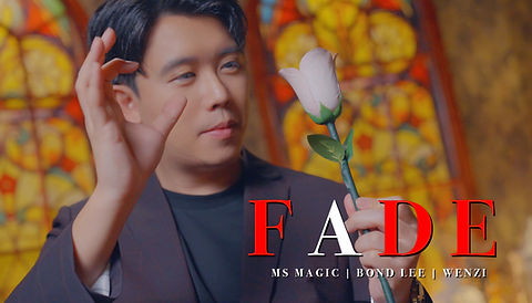 FADE by Bond Lee, Wenzi & MS Magic