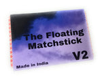 Floating matchstick - V2 MAGIC SHOP