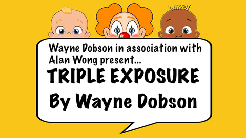 Triple Exposure by Wayne Dobson in association with Alan Wong - V2 MAGIC SHOP